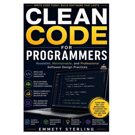 Clean Code for Programmers: Readable, Maintainable, and Professional Software Design Practices, (Paperback)