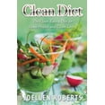 thumbnail image 1 of Clean Diet: The Clean Eating Diet for Great Health and Clean Living, (Paperback), 1 of 1