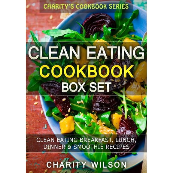 Pre-Owned Clean Eating Cookbook Box Set : Clean Eating Breakfast, Lunch, Dinner & Smoothie Recipes (Paperback)