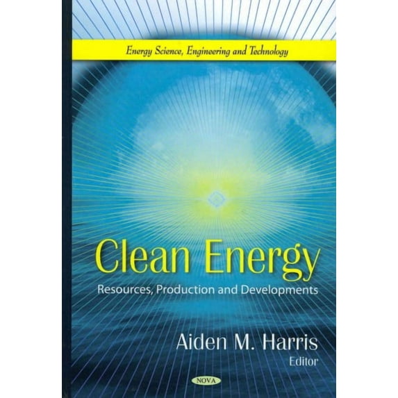 Clean Energy : Resources, Production and Developments