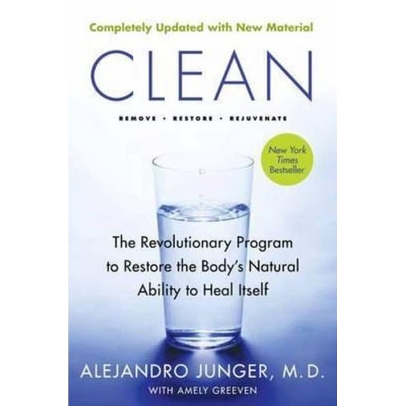 Pre-Owned Clean -- Expanded Edition: The Revolutionary Program to Restore the Body's Natural Ability to Heal Itself (Paperback) 0062201662 9780062201669