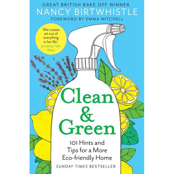 Clean & Green : 101 Hints and Tips for a More Eco-Friendly Home (Paperback)