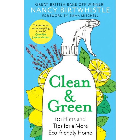 Pre-Owned Clean & Green: 101 Hints and Tips for a More Eco-Friendly Home (Hardcover) 1529049725 9781529049725