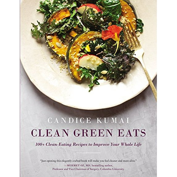 Pre-Owned Clean Green Eats: 100+ Clean-Eating Recipes to Improve Your Whole Life (Hardcover) 0062388738 9780062388735