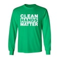thumbnail image 1 of Clean Hands Matter Adult Long Sleeve T-shirt, 1 of 3
