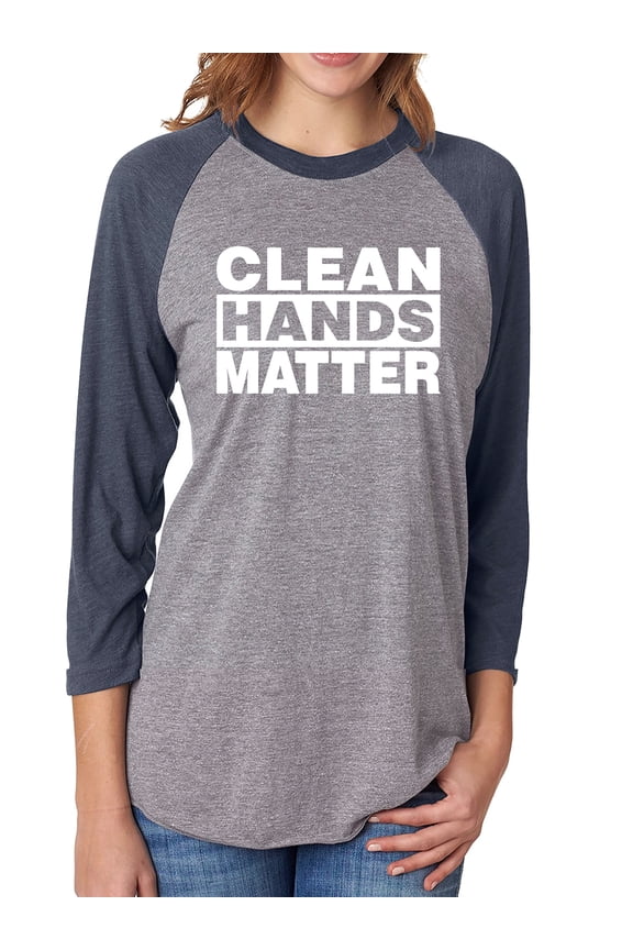 Clean Hands Matter Unisex 3/4 Sleeve Baseball Raglan Tee