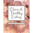 thumbnail image 1 of Clean & Healthy Eating - 90 Days of Meals and Exercise Tracking (Paperback), 1 of 1