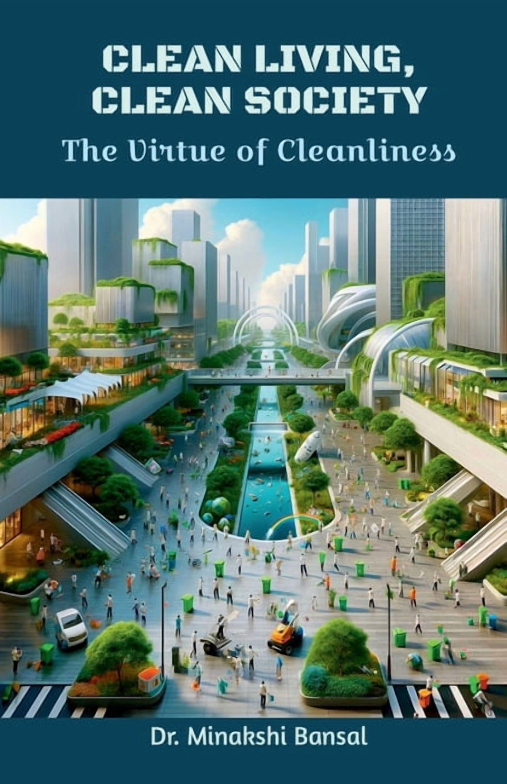 Clean Living, Clean Society: The Virtue of Cleanliness, (Paperback)