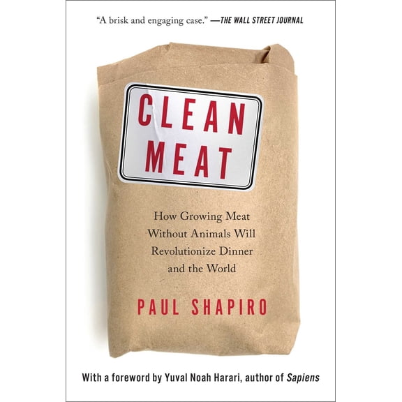 Pre-Owned Clean Meat: How Growing Meat Without Animals Will Revolutionize Dinner and the World (Paperback) 1501189093 9781501189098