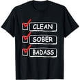 thumbnail image 1 of Clean Sober Badass Addiction Recovery Gift T-Shirt, 1 of 4