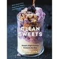thumbnail image 1 of Pre-Owned Clean Sweets: Simple, High-Protein Desserts for One: With Gluten-Free, Sugar-Free, Vegan, and Paleo Options, 1 of 1