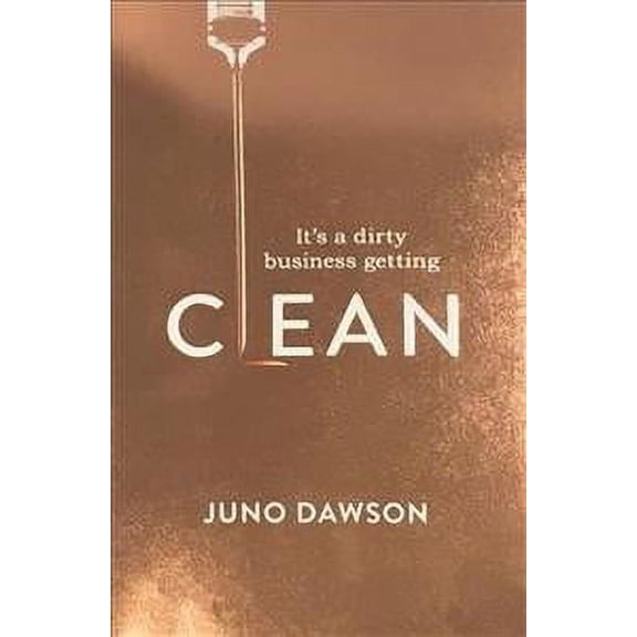 Clean : The Most Addictive Novel You'll Read This Year