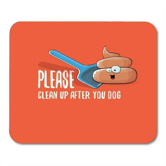 Clean Up After Your Dog Cartoon Smiling Poop Mousepad Mouse Pad Mouse Mat 9x10 inch