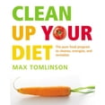 thumbnail image 1 of Pre-Owned Clean Up Your Diet: The Pure Food Programme to Cleanse, Energize and Revitalize (Paperback) 1844833291 9781844833290, 1 of 1