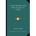 thumbnail image 1 of Clean Water And How To Get It (1907) (Paperback), 1 of 1