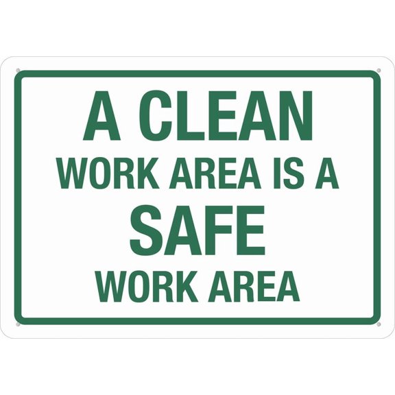 A Clean Work Area Is A Safe Work Area Sign For House Door Office Business Yard,Metal Aluminum Rust Free Sign - 12"" X 8"", Pre-Drilled Holes, Weather Resistant