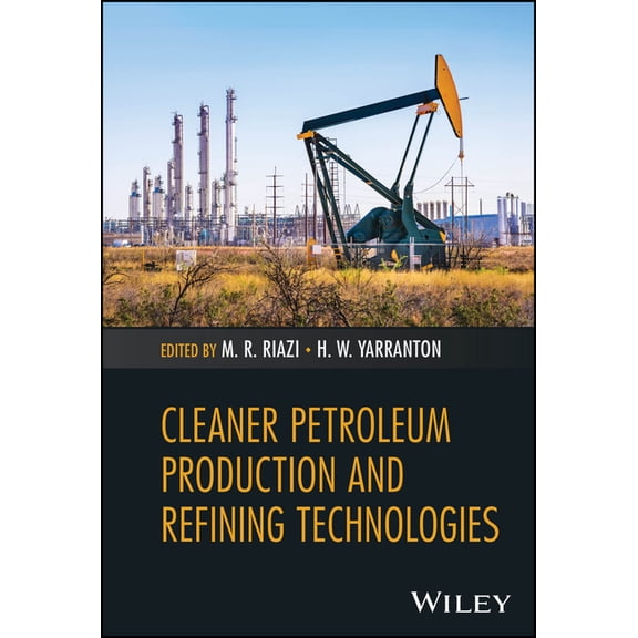 Cleaner Petroleum Production and Refining Technologies, (Hardcover)