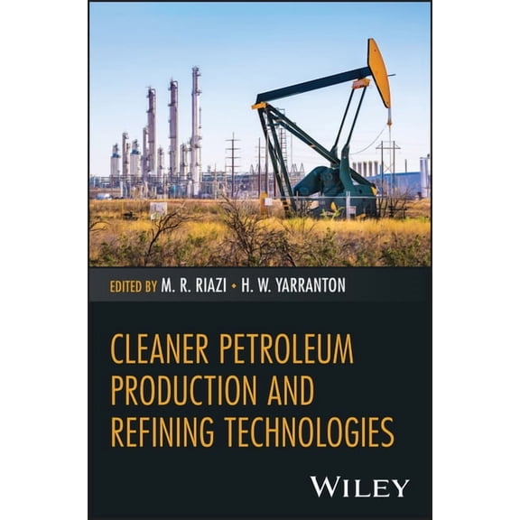 Cleaner Petroleum Production and Refining Technologies, (Hardcover)