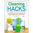 thumbnail image 1 of Pre-Owned Cleaning Hacks: Your All-Natural, Go-To Solution for Spots, Stains, Scum, and More! (Paperback) 1507210434 9781507210437, 1 of 1