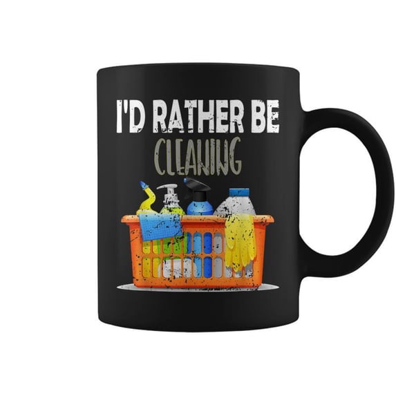 Cleaning Lady Id Rather Be Cleaning Housekeeper Coffee Mug - Walmart.com