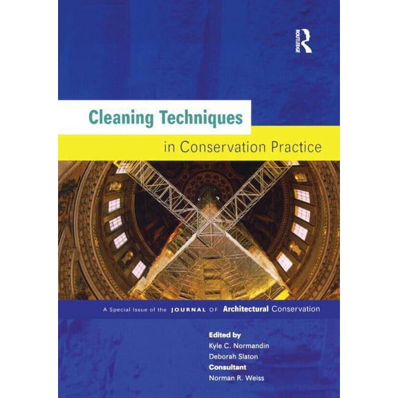 Cleaning Techniques in Conservation Practice: A Special Issue of the Journal of Architectural Conservation, (Paperback)
