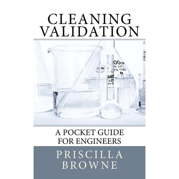 Cleaning Validation: A Pocket Guide for Engineers (Paperback)