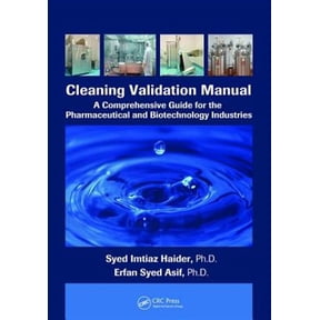 Pre-Owned Cleaning Validation Manual: A Comprehensive Guide for the Pharmaceutical and Biotechnology Industries (Paperback)