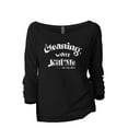thumbnail image 1 of Cleaning Won't Kill Me But Why Risk It? Women's Fashion Slouchy 3/4 Sleeves Raglan Lightweight Sweatshirt Black Large, 1 of 3