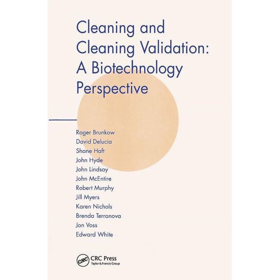 Cleaning and Cleaning Validation: A Biotechnology Perspective, (Hardcover)
