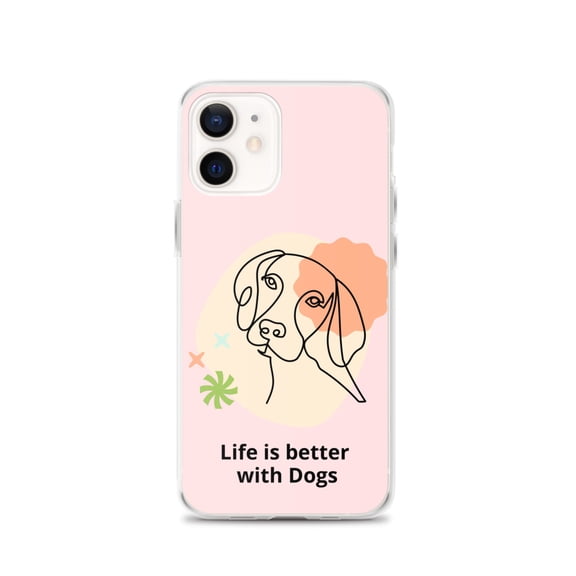 Clear Case for iPhone® Life Is Better With Dogs Pink Phone Cover (iPhone 12)