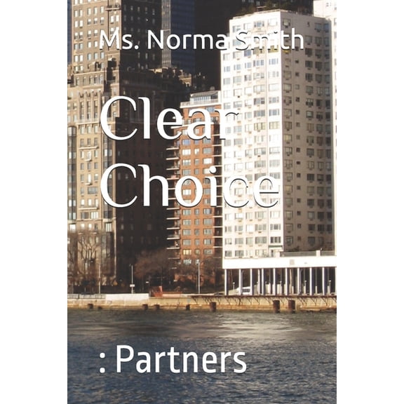 Clear Choice Clear Choice: : Partners, Book 2, (Paperback)