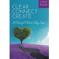 thumbnail image 1 of Pre-Owned Clear Connect Create: A Powerful Path to Self-Love (Paperback) 1452588244 9781452588247, 1 of 1