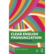 Clear English Pronunciation A Practical Guide, Paperback