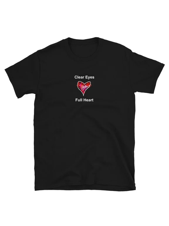 Clear Eyes, Full Heart - Short-Sleeve Unisex T-Shirt
