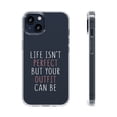 thumbnail image 1 of DistinctInk Clear Hybrid Case for Apple iPhone 11 (6.1" Screen) - Life Isn't Perfect But Your Outfit Can Be - Raised Bezel Screen Guard, 1 of 1