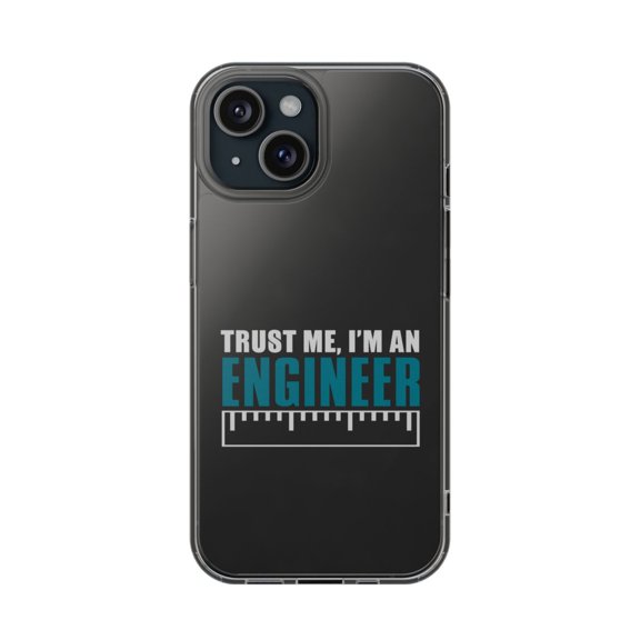 DistinctInk Clear Hybrid Case for Apple iPhone 15 (6.1" Screen) - Trust Me I'm an Engineer - Shockproof Protection