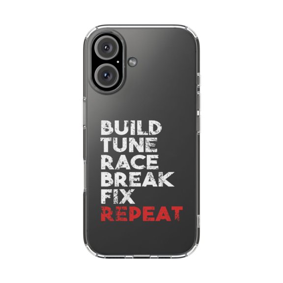 DistinctInk Clear Hybrid Case for Apple iPhone 16 (6.1" Screen) - Build Tune Race Break Fix Repeat - Raised Bezel Screen Guard