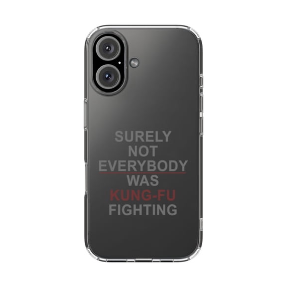 DistinctInk Clear Hybrid Case for Apple iPhone 16 Plus (6.7" Screen) - Surely Not Everybody Was Kung Fu Fighting - Tempered Glass Back