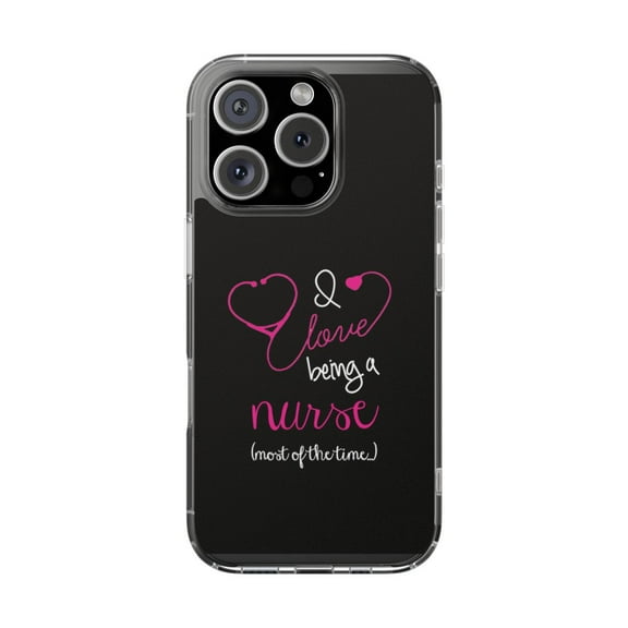 Clear Hybrid Shockproof Case for Apple iPhone 16 PRO - Love Being a Nurse (Most of the Time)