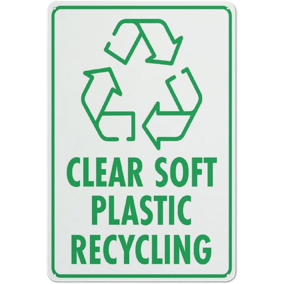 Clear Soft Plastic Recycling Sign Safe Sign, Signs Outdoor, 8"x12", Sign For Home, Business, Driveway Alert