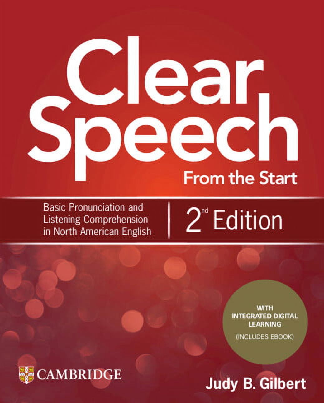 Clear Speech Clear Speech from the Start Student's Book with Integrated Digital Learning: Basic Pronunciation and Listening Comprehen, (Paperback)
