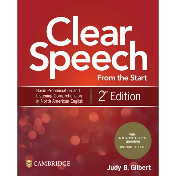 Clear Speech Clear Speech from the Start Student's Book with Integrated Digital Learning: Basic Pronunciation and Listening Comprehen, (Paperback)