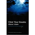 thumbnail image 1 of Pre-Owned Clear Your Doubts About Islam: 50 Answers to Common Questions Paperback, 1 of 1