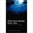 thumbnail image 1 of Pre-Owned Clear Your Doubts About Islam: 50 Answers to Common Questions Paperback, 1 of 1