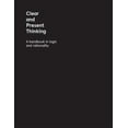 thumbnail image 1 of Clear and Present Thinking: A Handbook in Logic and Rationality, 1 of 1