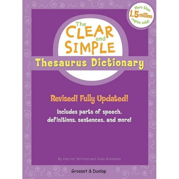 Clear and Simple The Clear and Simple Thesaurus Dictionary: Revised! Fully Updated!, (Paperback)