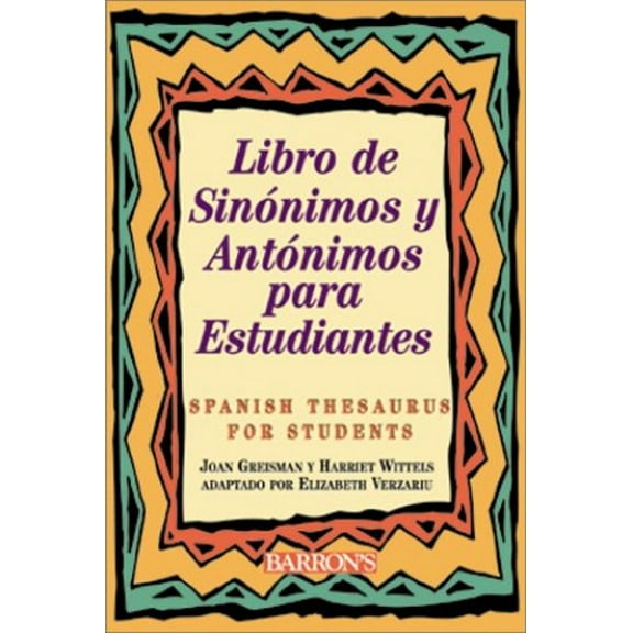 Pre-Owned Libro de Sinonimos y Antonimos para Estudiantes : Spanish Thesaurus for Students (Paperback) 9780764114472