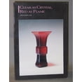 thumbnail image 1 of Pre-Owned Clear as Crystal, Red as Flame: Later Chinese Glass (Paperback) 0295970294 9780295970295, 1 of 1