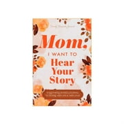 Chaoliuy Mom I Want To Hear Your Story: A Mother’s Guided Journal To Share Her Life & Her Love (Hear Your Story Books) Paperback