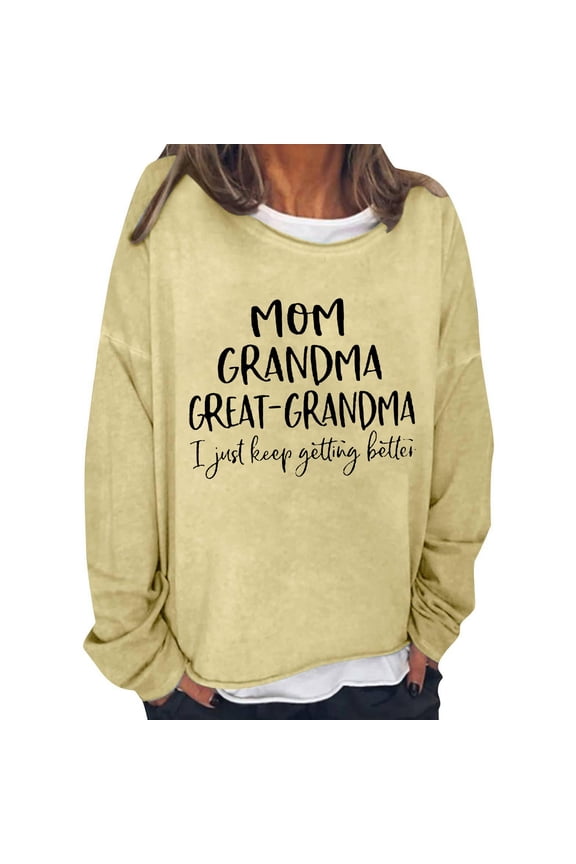 Clothing Sales Crewneck Sweatshirts Women Women's Round Neck English MOM GRANDMA GREAT GRANDMA I Just Keep Getting Better Printed Top Long Sleeve Hoodie